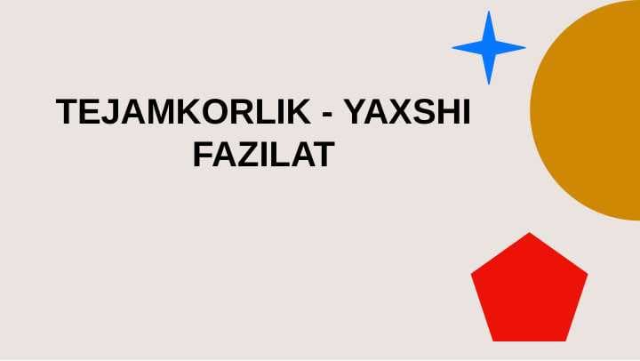 TEJAMKORLIK - YAXSHI FAZILAT