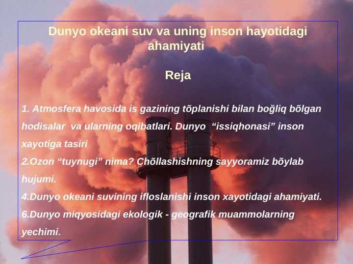 Dunyo okeani suv va uning inson hayotidagi ahamiyati