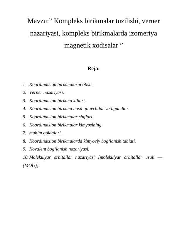 Mavzu:” Kompleks birikmalar tuzilishi, verner nazariyasi, kompleks birikmalarda izomeriya magnetik xodisalar ”