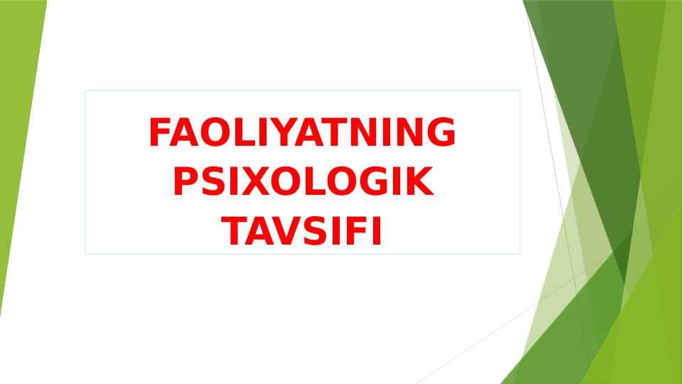FAOLIYATNING PSIXOLOGIK TAVSIFI