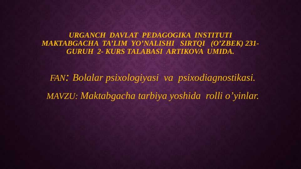 Maktabgacha bolalarda rolli o'yinlar