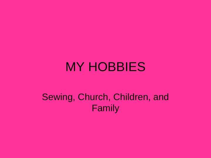 MY HOBBIES