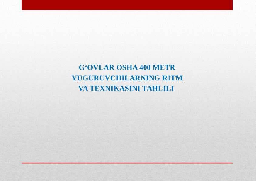 200 va 400 m.ga g’ovlar osha yugurish texnikasi
