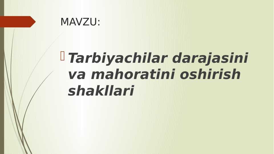 Tarbiyachilar darajasini va mahoratini oshirish shakllari