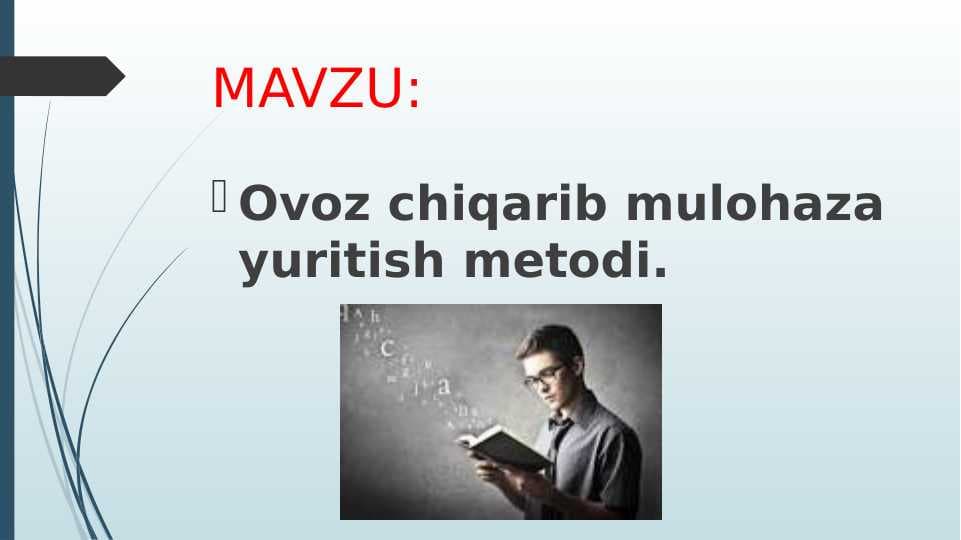 Ovoz chiqarib mulohaza yuritish metodi.