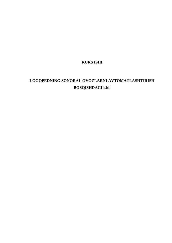 LOGOPEDNING SONORAL OVOZLARNI AVTOMATLASHTIRISH BOSQISHDAGI ishi.