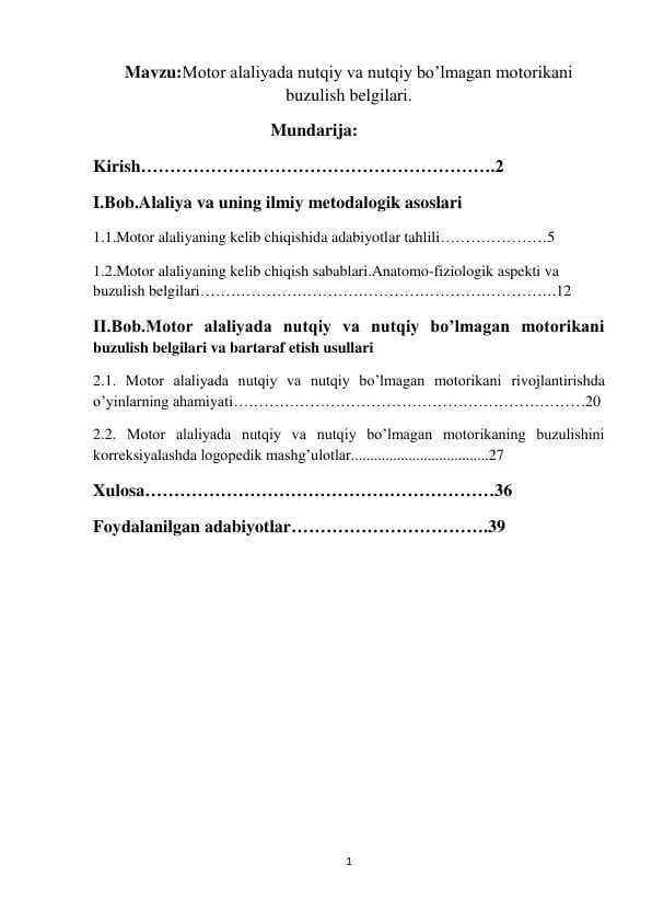 Motor alaliyada nutqiy va nutqiy bo’lmagan motorikani  buzulish belgilari.