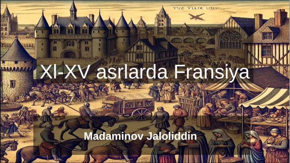Tarix  fanidan taqdimot mavzu: XlV- XV asrlarda Fransiya