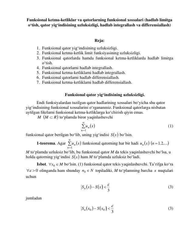 Funksional ketma-ketliklar va qatorlarning funksional xossalari (hadlab limitga o‘tish, qator yig‘indisining uzluksizligi, hadlab integrallash va differensiallash)