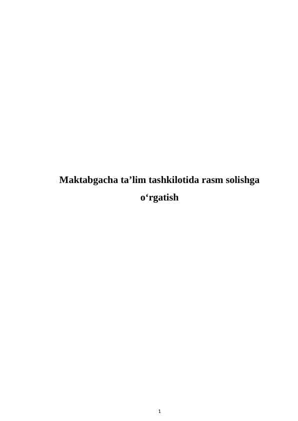 Mаktаbgаchа tа’lim tashkilotidа rаsm sоlishgа o‘rgаtish
