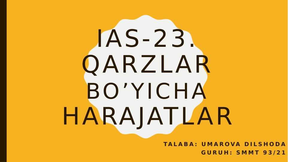 IAS-23. QARZLAR BO’YICHA HARAJATLAR