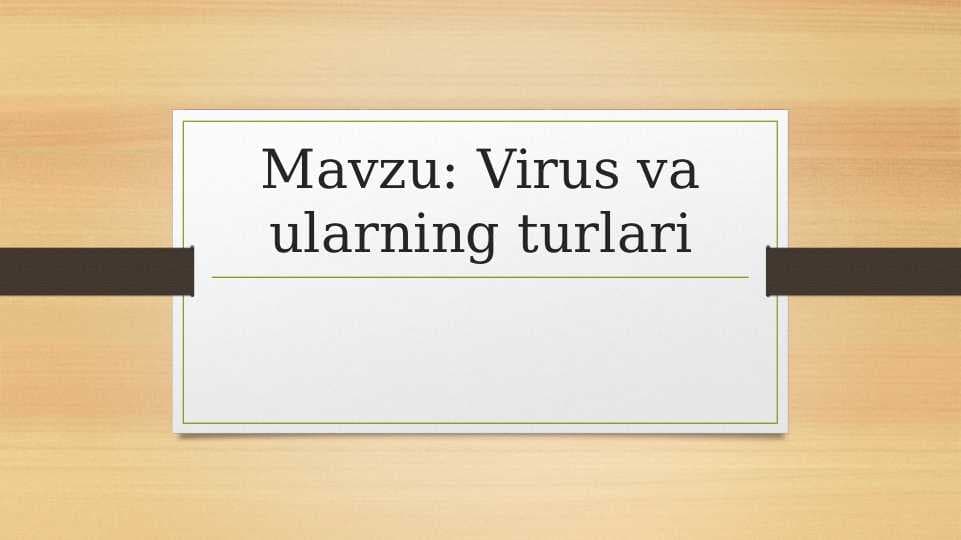 Kamputer Virusi va ularning turlari