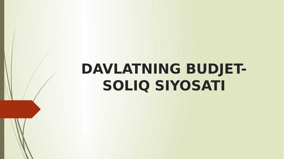DAVLATNING BUDJET-SOLIQ SIYOSATI