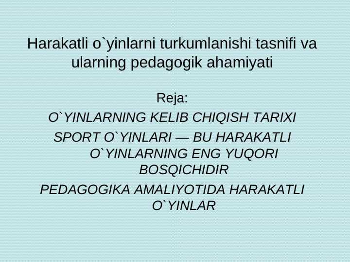 Harakatli o`yinlarni turkumlanishi tasnifi va ularning pedagogik ahamiyati