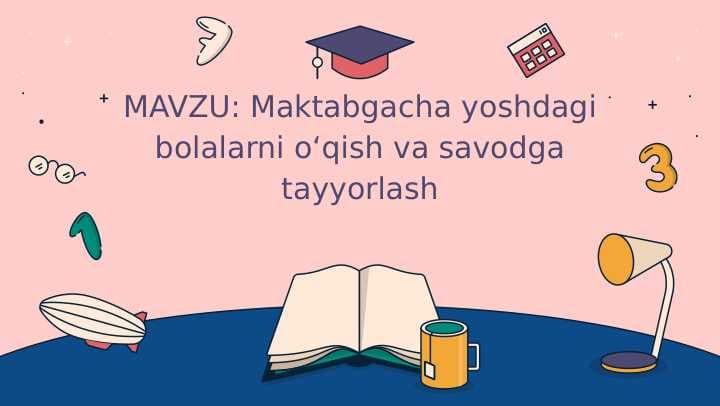 Maktabgacha yoshdagi bolalarni oʻqish va savodga tayyorlash