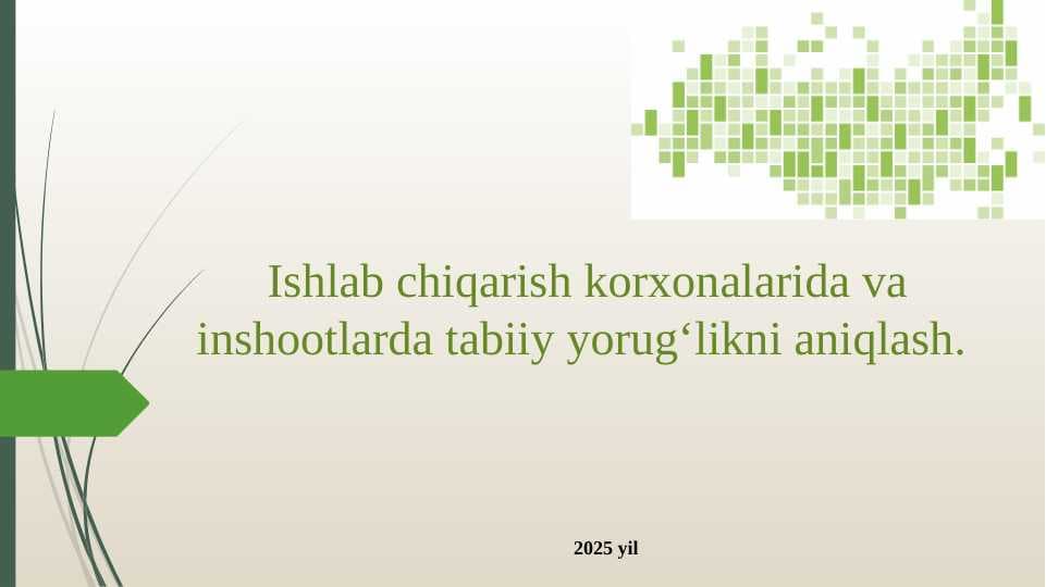 Ishlab chiqarish korxonalarida va inshootlarda tabiiy yorug‘likni aniqlash