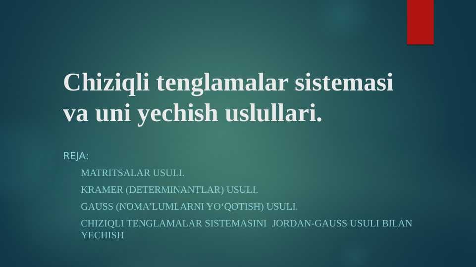 Chiziqli tеnglamalar sistеmasi va uni yеchish uslullari
