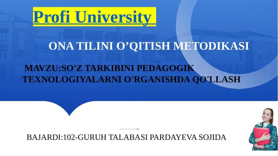SO'Z TARKIBINI PEDAGOGIK TEXNOLOGIYALARNI O'RGANISHDA QO'LLASH