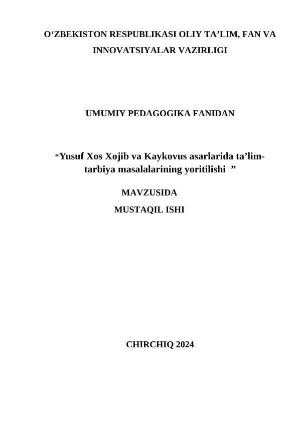 “Yusuf Xos Xojib va Kaykovus asarlarida ta’lim-tarbiya masalalarining yoritilishi  ”.