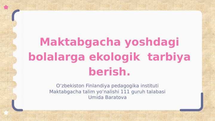 Mavzu: Maktabgacha yoshdagi bolalarda axloqiy sifatlarni tarbiyalash.