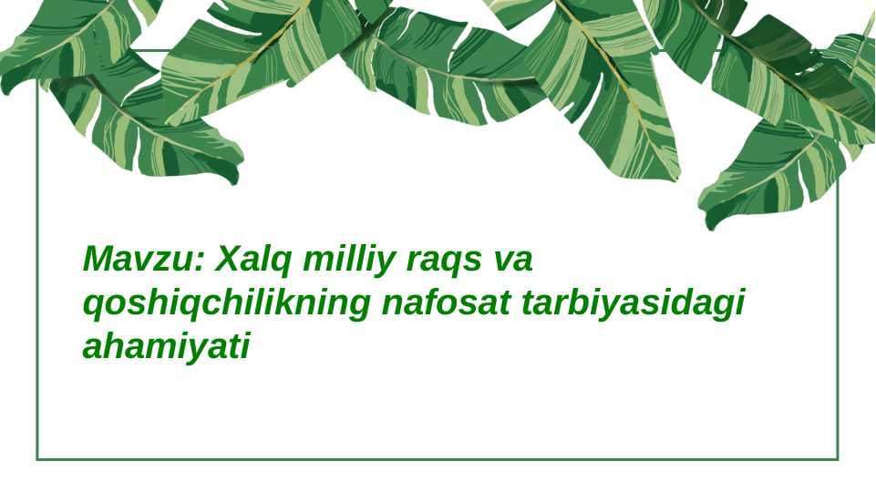 Xalq milliy raqs va qoshiqchilikning nafosat tarbiyasidagi ahamiyati