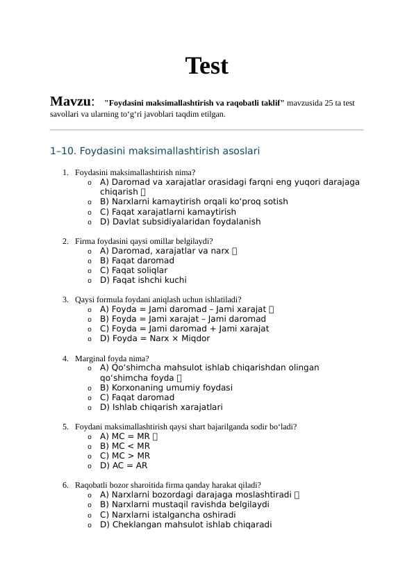 Mavzu:    "Foydasini maksimallashtirish va raqobatli taklif" mavzusida 25 ta test savollari va ularning to‘g‘ri javoblari taqdim etilgan.