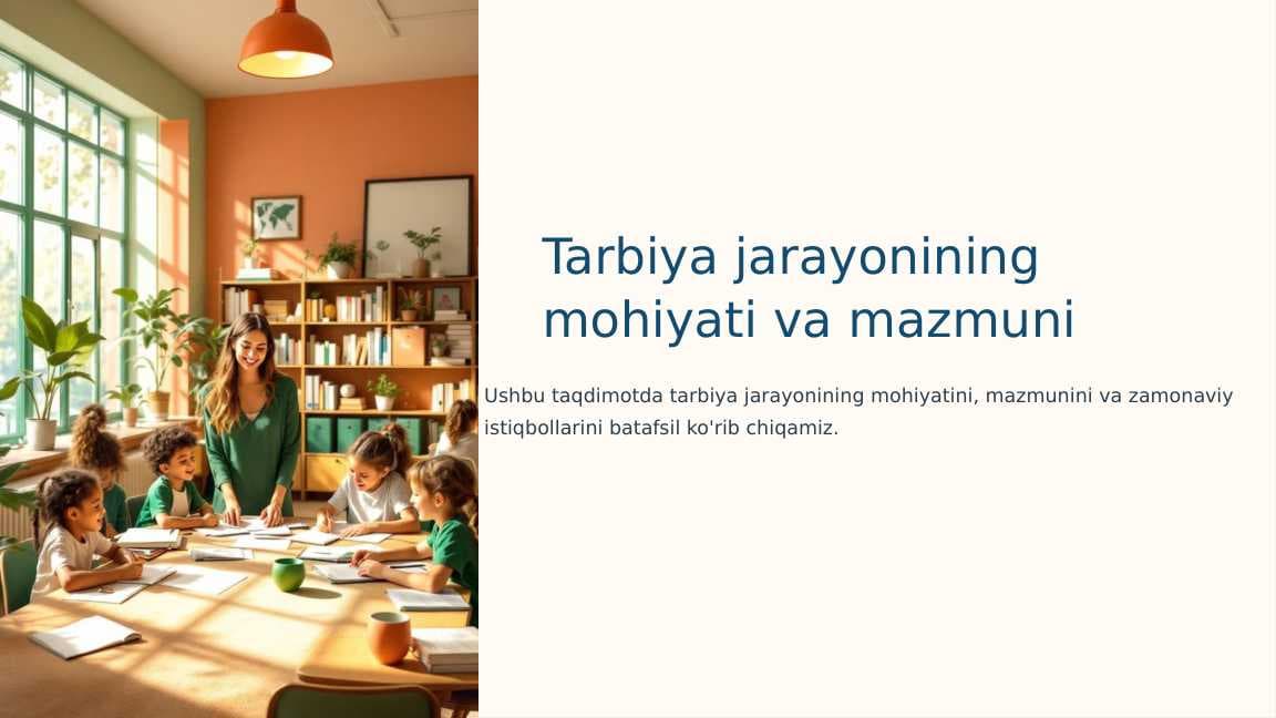 Tarbiya jarayonining  mohiyati va mazmuni