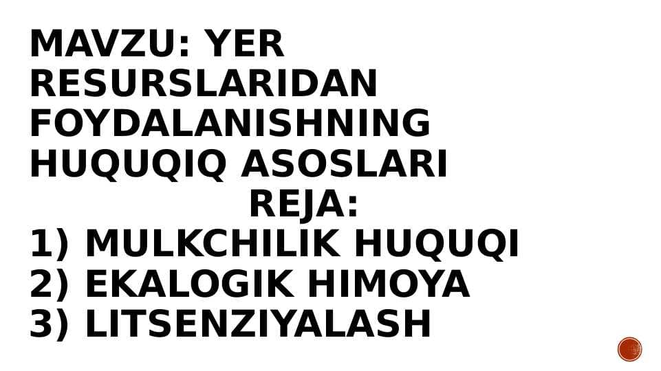 YER RESURSLARIDAN FOYDALANISHNING HUQUQIY  ASOSLARI
