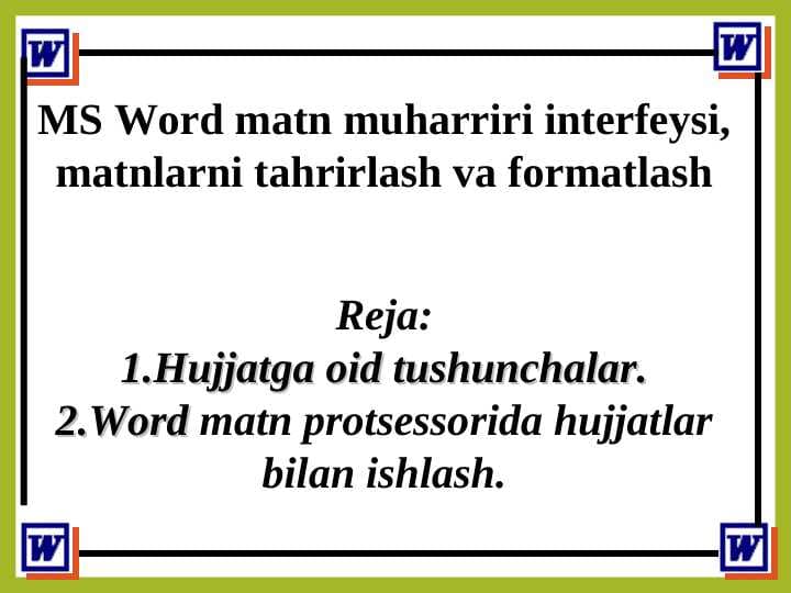 MS Word matn muharriri interfeysi, matnlarni tahrirlash va formatlash