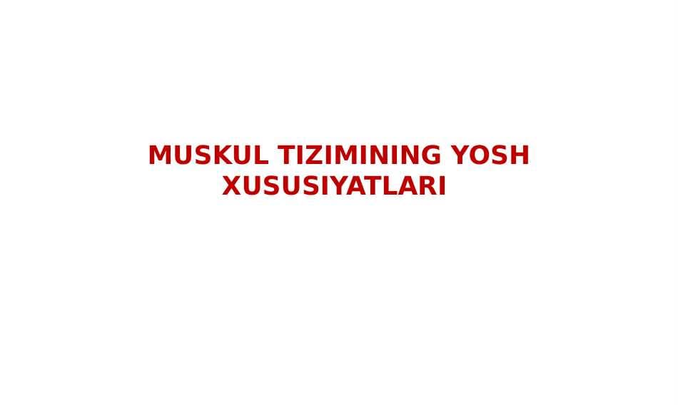 Muskul tizimining yosh xususiyatlari