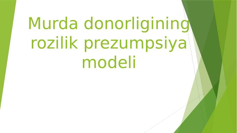 Murda donorligining rozilik prezumpsiya modeli
