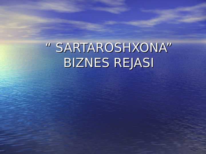 “ SARTAROSHXONA” BIZNES REJASI