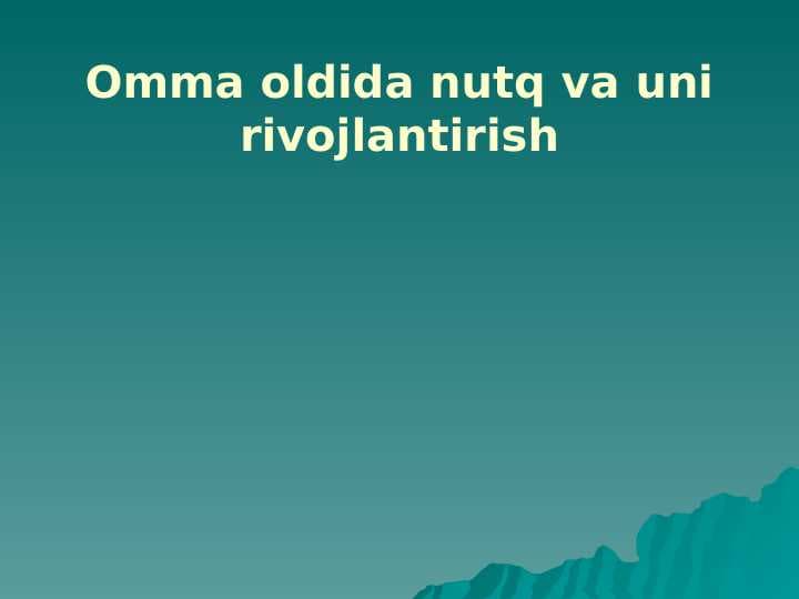 Omma oldida nutq va uni rivojlantirish