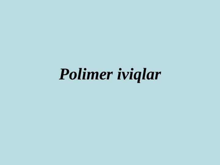 polimer iviqlar 30.ppt