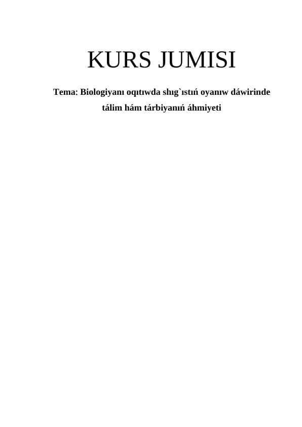 Biologiyanı oqıtıwda shıg`ıstıń oyanıw dáwirinde tálim hám tárbiyanıń áhmiyeti