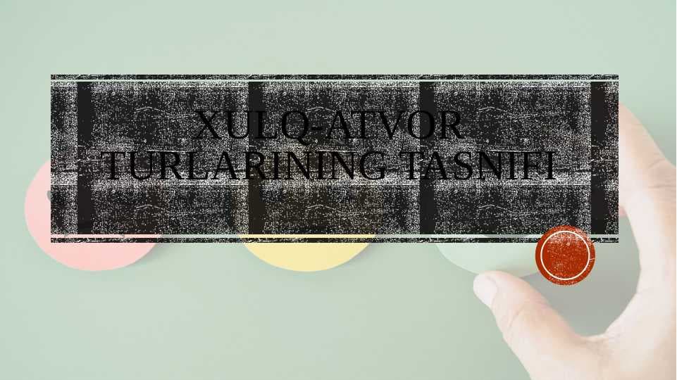 xulq-atvor turlarining tasnifi