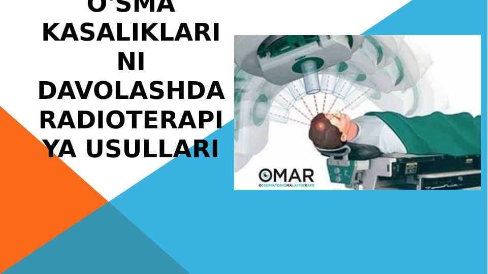 O'sma kasaliklarini davolashda radioterapiya usullari