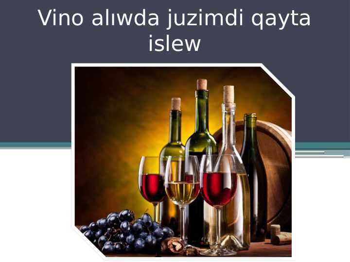 Vino alıwda juzimdi qayta islew