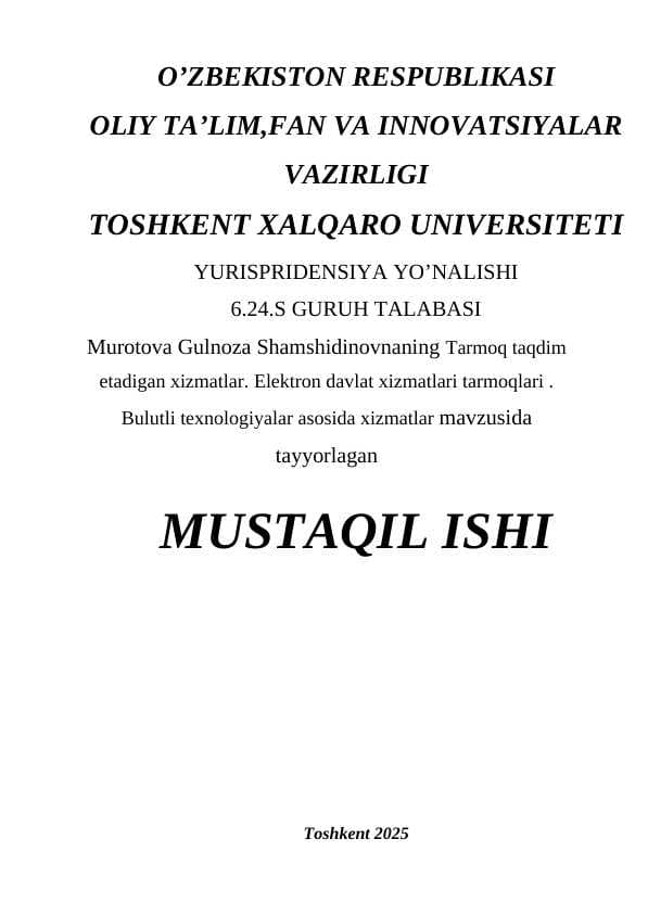 Tarmoq taqdim etadigan xizmatlar. Elektron davlat xizmatlari tarmoqlari . Bulutli texnologiyalar asosida xizmatlar