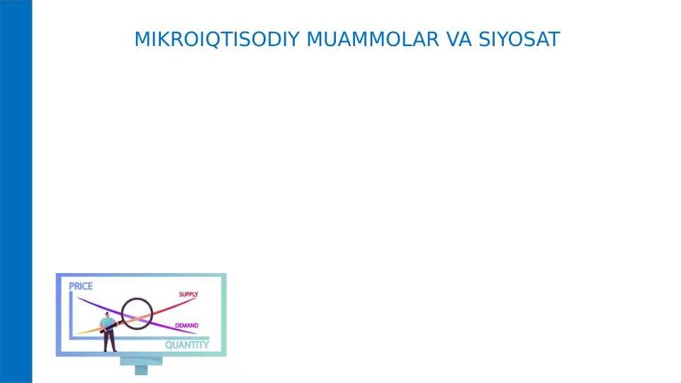 MIKROIQTISODIY MUAMMOLAR VA SIYOSAT