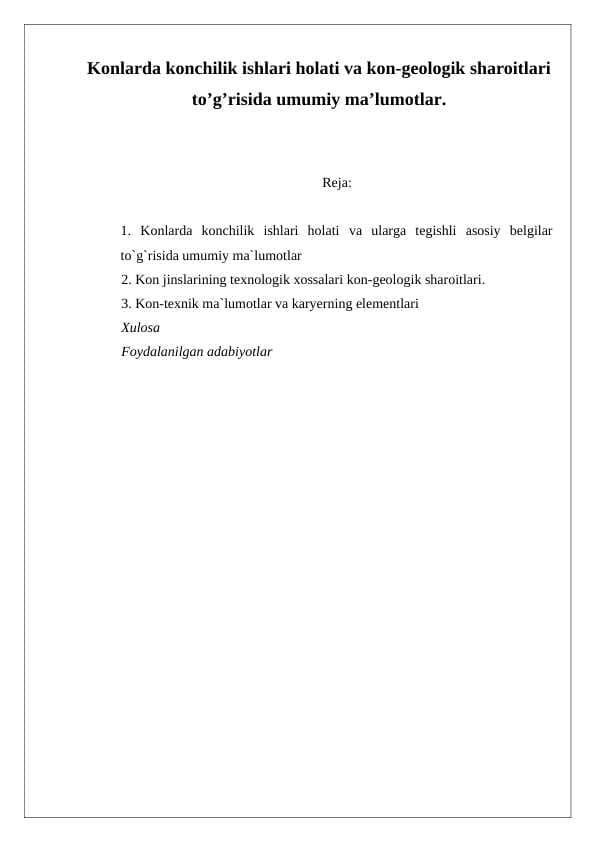 Konlarda konchilik ishlari holati va kon-geologik sharoitlari to’g’risida umumiy ma’lumotlar