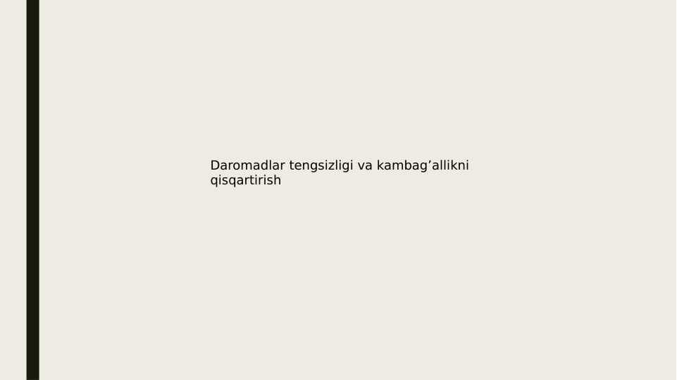 Daromadlar tengsizligi va kambag’allikni qisqartirish