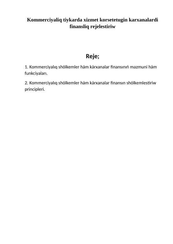 Kommerciyaliq tiykarda xizmet korsetetugin karxanalardi finansliq rejelestiriw