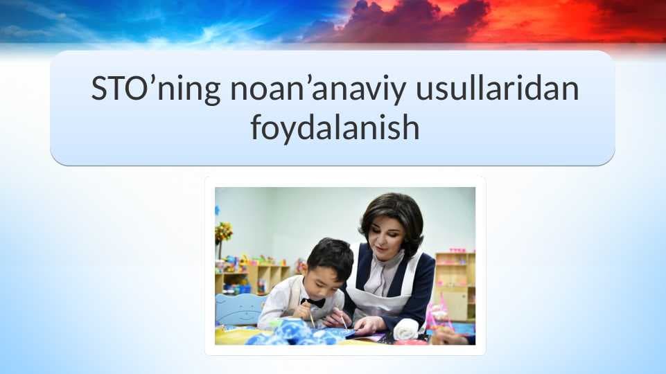 STO’ning noan’anaviy usullaridan foydalanish