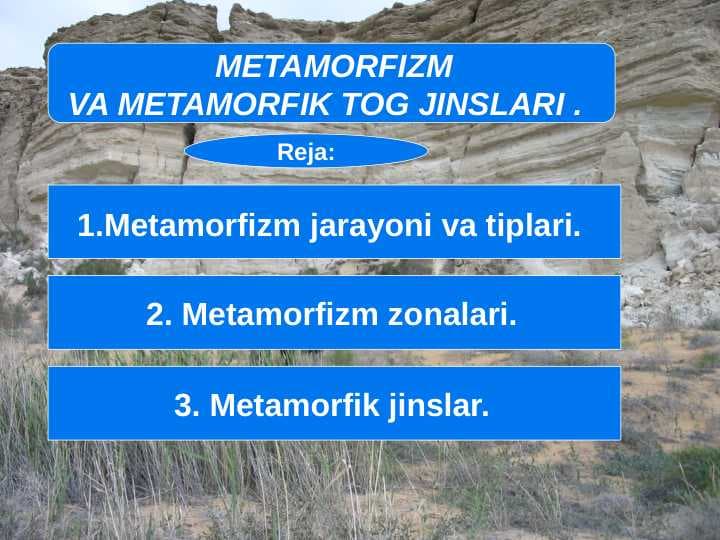 Metamorfizm va metamorfik tog’ jinslari