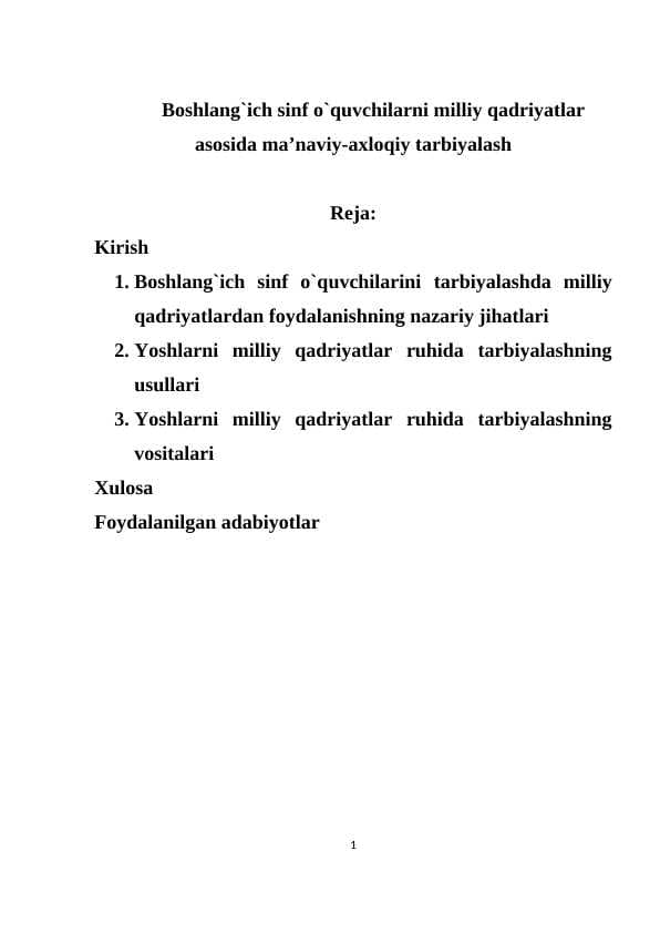 Boshlang`ich sinf o`quvchilarni milliy qadriyatlar asosida ma’naviy-axloqiy tarbiyalash