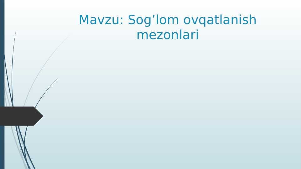SOG`LOM OVQATLANISH MEZONLARI.
