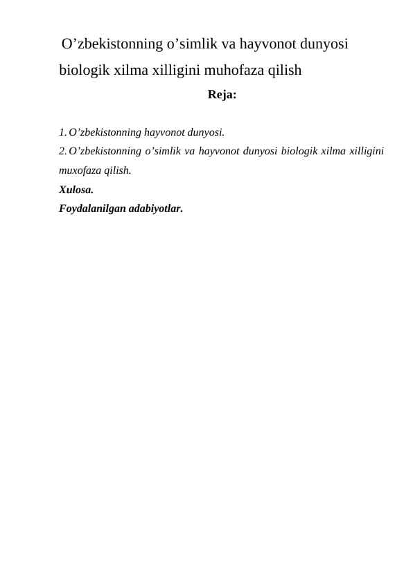 O’zbekistonning o’simlik va hayvonot dunyosi biologik xilma xilligini muhofaza qilish