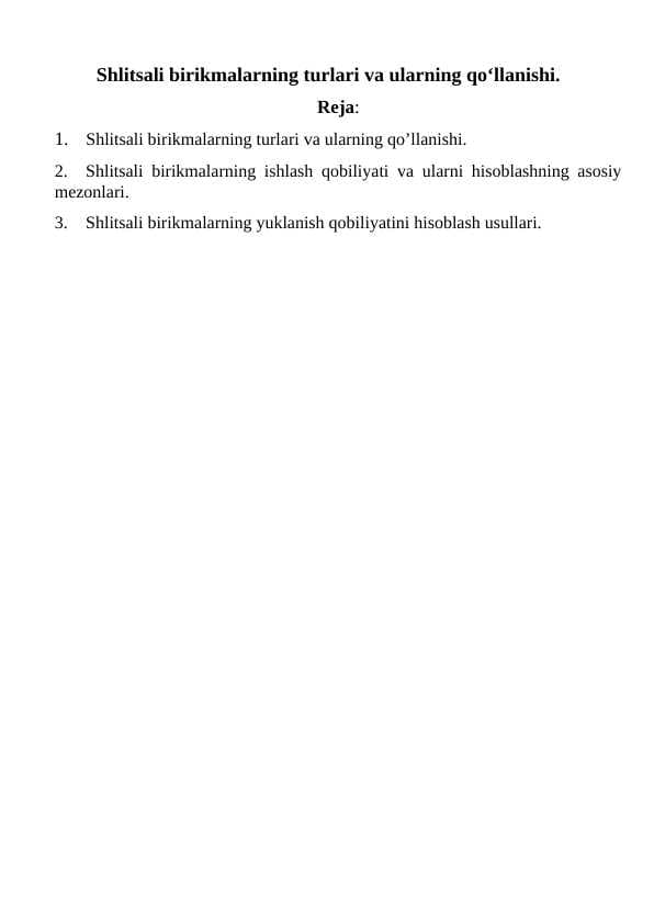 Shlitsali birikmalarning turlari va ularning qo‘llanishi.