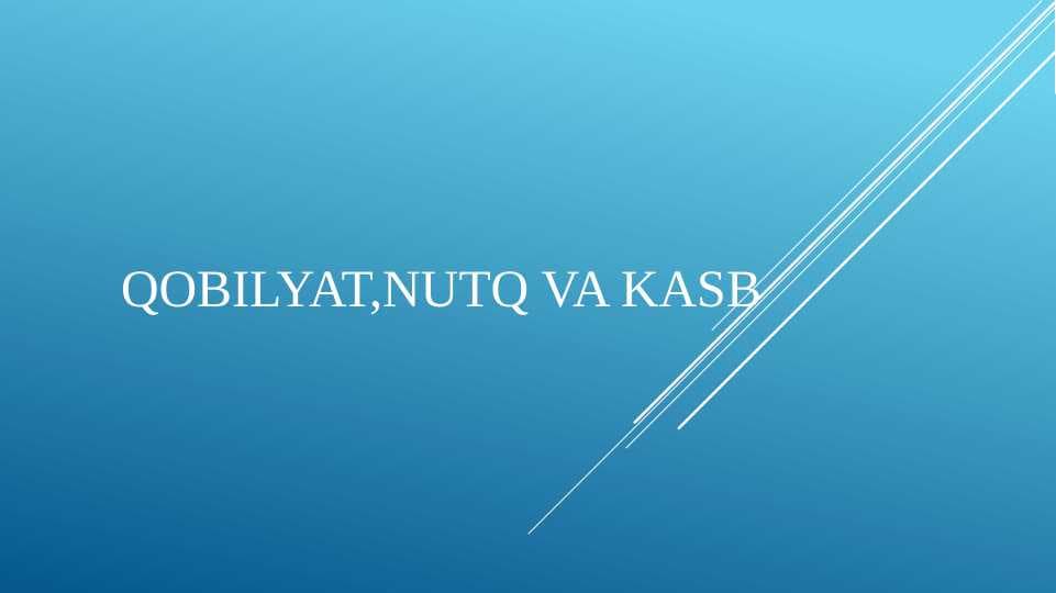 QOBILYAT NUTQI VA KASBI